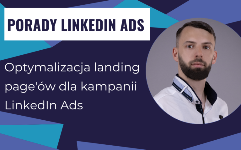 Optymalizacja landing page’ów dla kampanii LinkedIn Ads