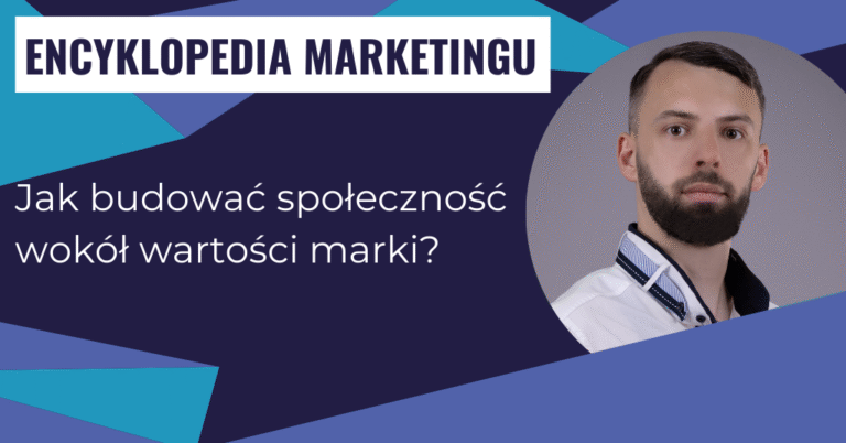 Jak budować społeczność wokół wartości marki?