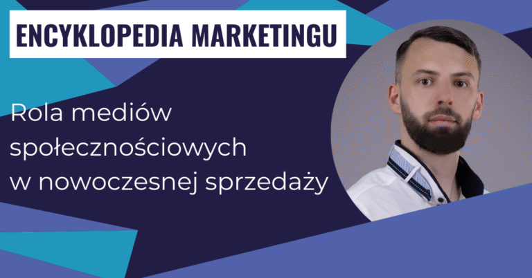 Rola mediów społecznościowych w nowoczesnej sprzedaży