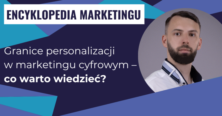Granice personalizacji w marketingu cyfrowym – co warto wiedzieć?