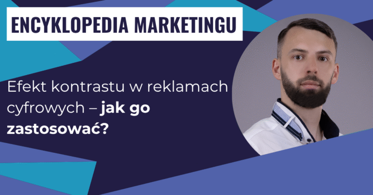 Efekt kontrastu w reklamach cyfrowych – jak go zastosować?