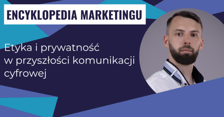 Etyka i prywatność w przyszłości komunikacji cyfrowej