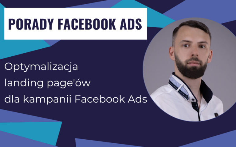 Optymalizacja landing page’ów dla kampanii Facebook Ads