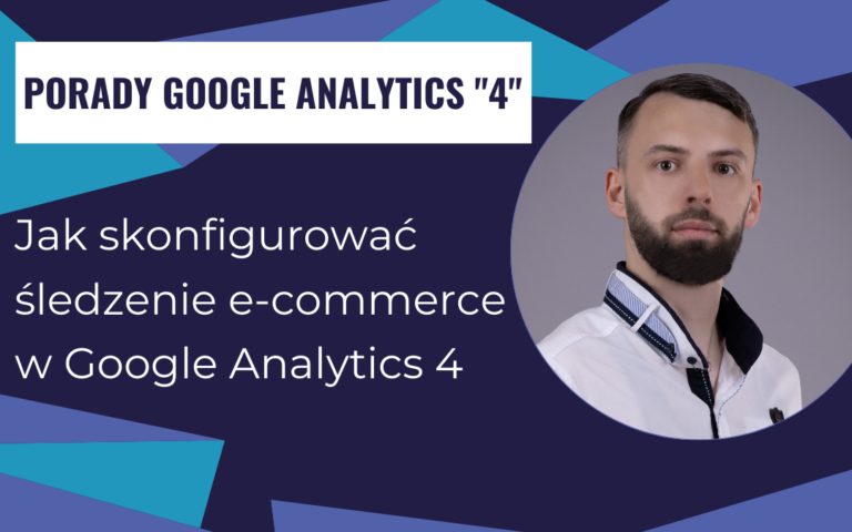 Jak skonfigurować śledzenie e-commerce w Google Analytics 4