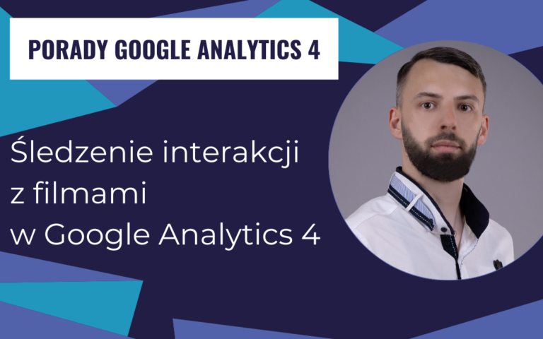 Śledzenie interakcji z filmami w Google Analytics 4