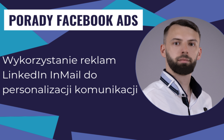 Wykorzystanie reklam LinkedIn InMail do personalizacji komunikacji