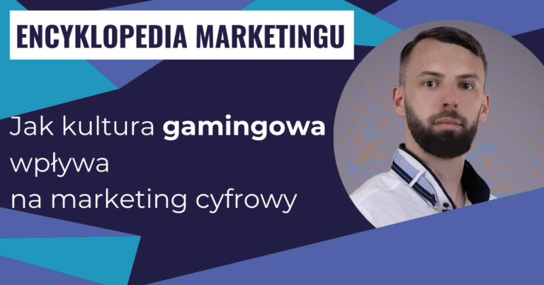 Jak kultura gamingowa wpływa na marketing cyfrowy