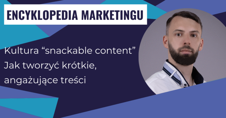 Kultura “snackable content”: Jak tworzyć krótkie, angażujące treści