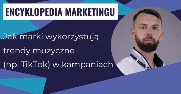 Jak marki wykorzystują trendy muzyczne (np. TikTok) w kampaniach